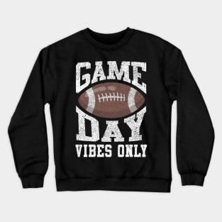 Football Game Day Vibes Only Funny For Sports Team Crewneck Sweatshirt